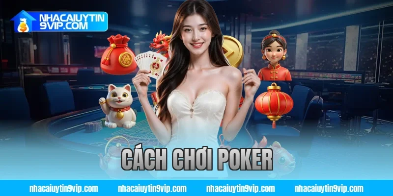 cách chơi poker