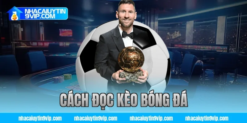 cách đọc kèo bóng đá
