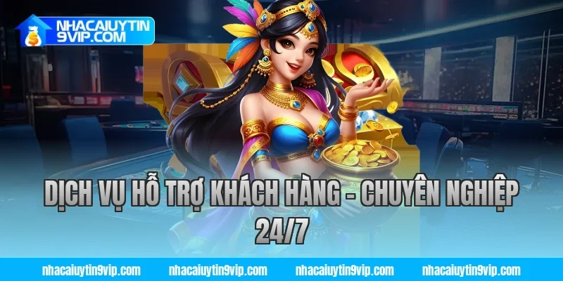 Dịch Vụ Hỗ Trợ Khách Hàng – Chuyên Nghiệp 24/7