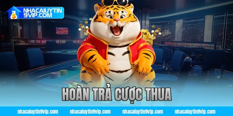 hoàn trả cược thua