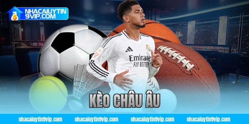 kèo châu âu