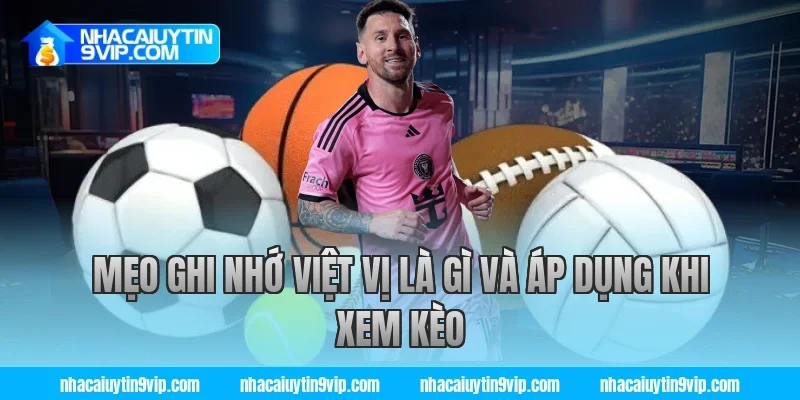 Mẹo ghi nhớ việt vị là gì và áp dụng khi xem kèo