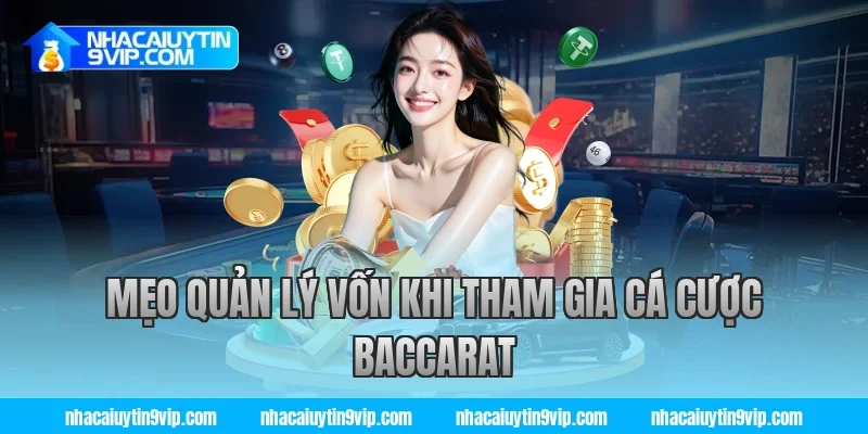 Mẹo Quản Lý Vốn Khi Tham Gia Cá Cược Baccarat